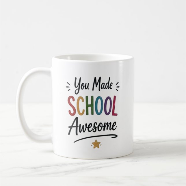 You Made School Awesome Personalised Coffee Mug (Left)
