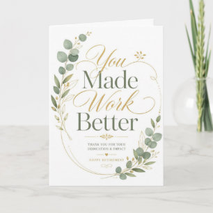 You Made Work Better Card