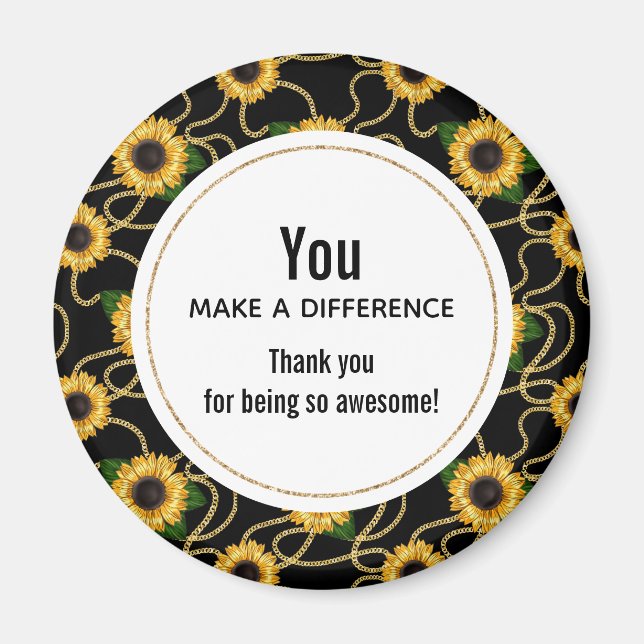 You Make a Difference Classy Yellow Sunflowers Magnet (Front)