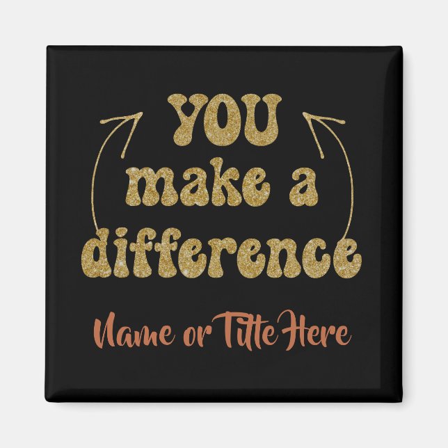 You Make a Difference Personalised Magnet (Front)