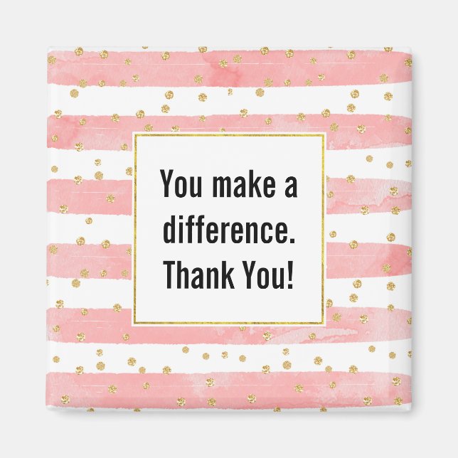 You Make a Difference Pink Blush Stripes Magnet (Front)