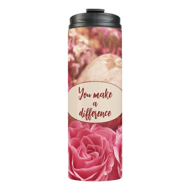 You Make a Difference Thermal Tumbler (Front)