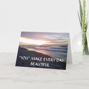 "YOU" MAKE EVERY DAY BEAUTIFUL HOLIDAY CARD