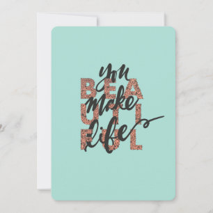 You Make Life Beautiful Illustrated Card