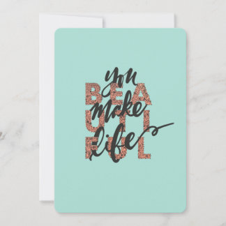 You Make Life Beautiful Illustrated Card