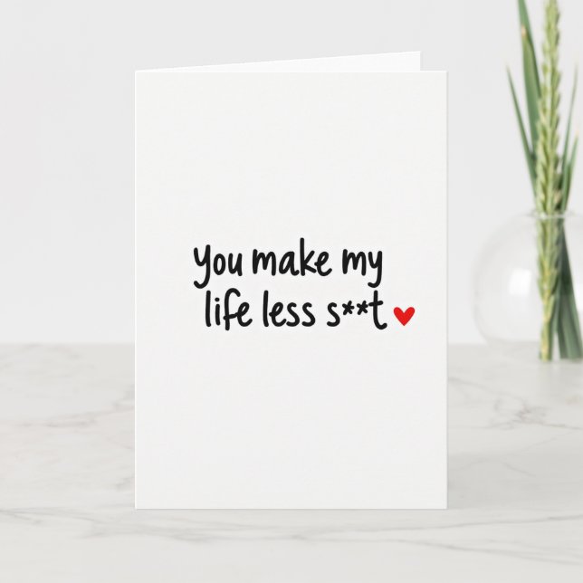 You Make Life Better Simple Card (Front)