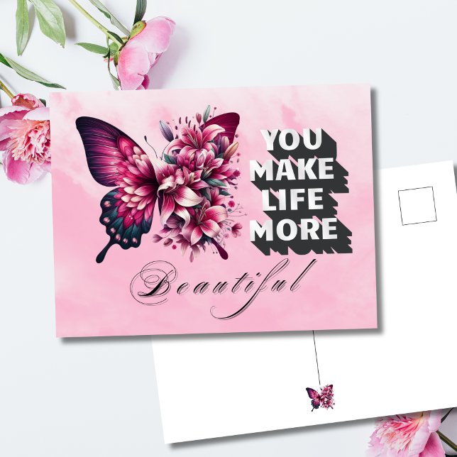 You Make Life More Beautiful Butterfly Floral Postcard (Creator Uploaded)