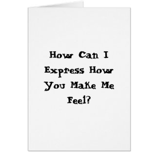 You Make Me Feel...