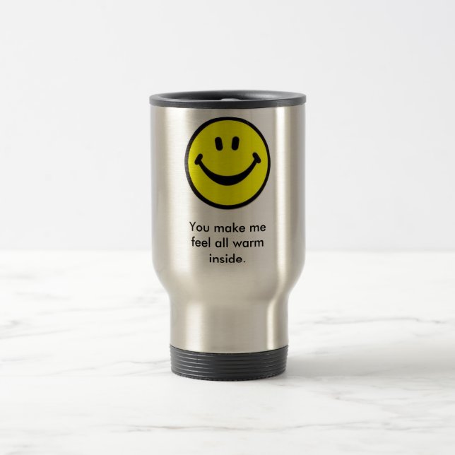 You make me feel all warm inside. travel mug (Center)