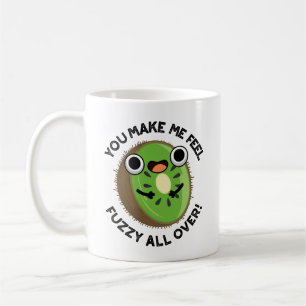 You Make Me Feel Fuzzy All Over Fruit Pun Coffee Mug