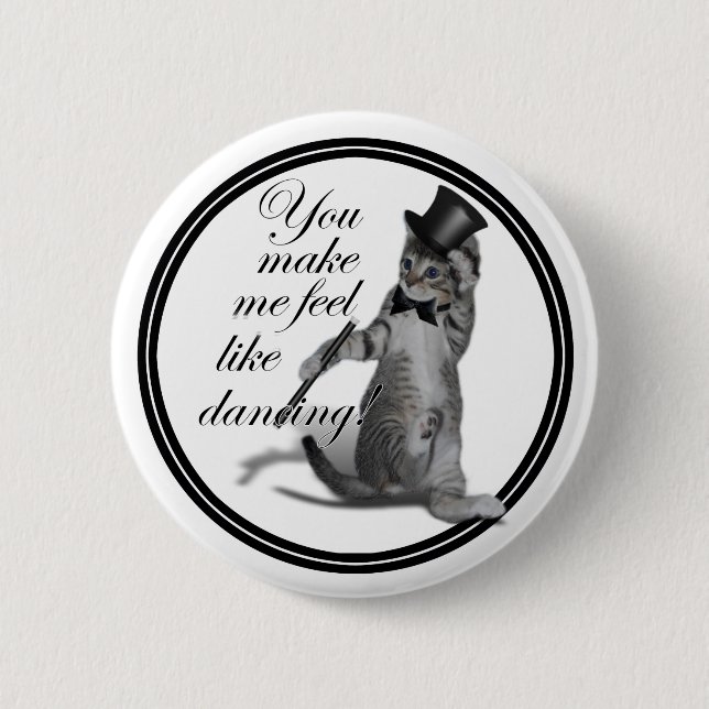 You make me feel like Dancing! Tap Dancing Cat 6 Cm Round Badge (Front)