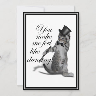 You make me feel like Dancing! Tap Dancing Cat Invitation