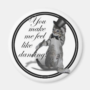 You make me feel like Dancing! Tap Dancing Cat Magnet