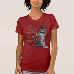 You make me feel like Dancing! Tap Dancing Cat T-Shirt