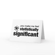 You Make Me Feel Statistically Significant