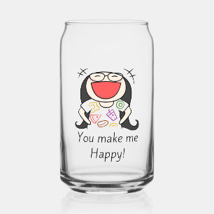 you make me happy can glass