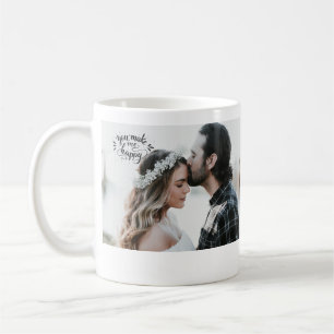 You Make Me Happy   Coffee Mug