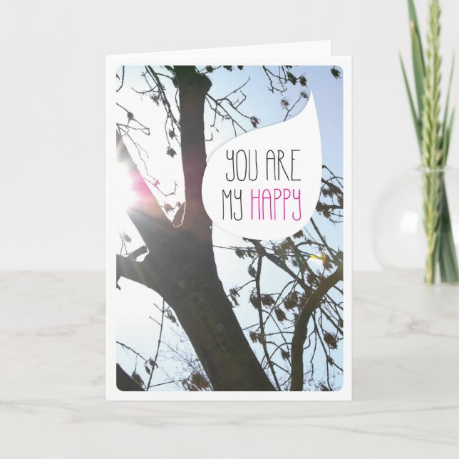 You make me happy love friendship card (Front)