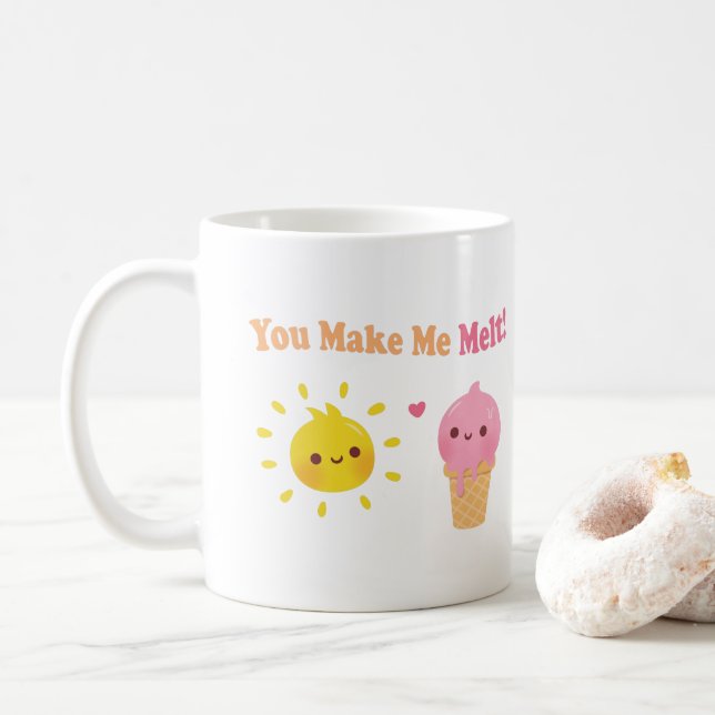 You Make Me Melt, Funny Sun and Ice Cream Coffee Mug (With Donut)