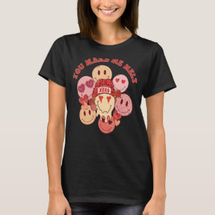 You Make Me Melt Groovy XOXO Smile Love Valentine' T-Shirt