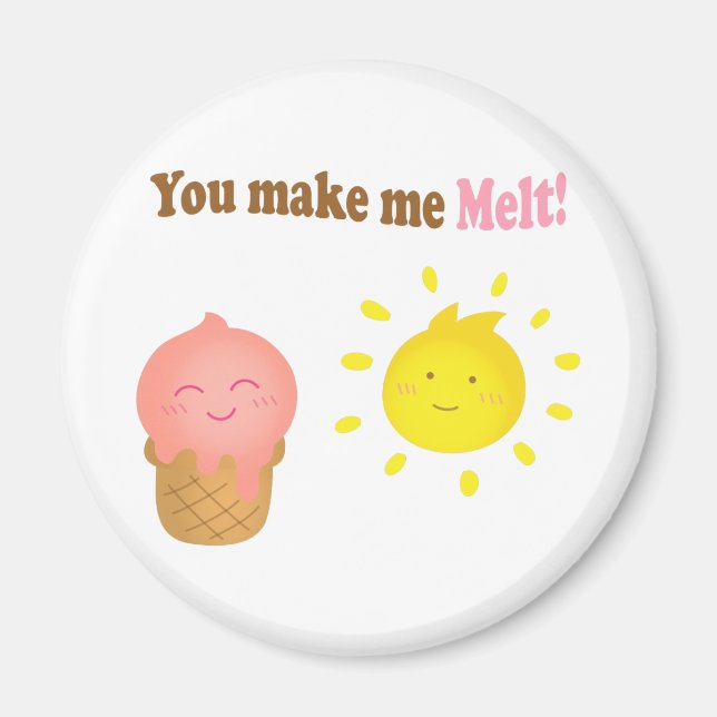 You make me melt, ice cream and sun, love humour magnet (Front)