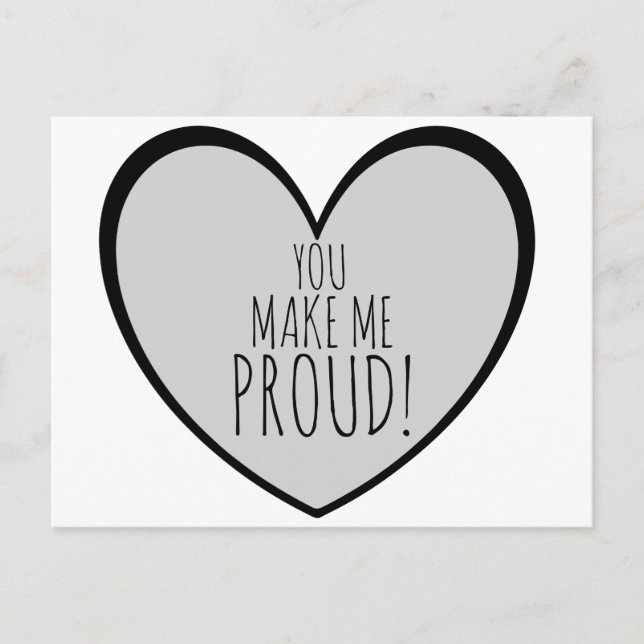 YOU MAKE ME PROUD Cute Big Heart Postcard (Front)
