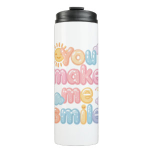 "You Make Me Smile" with Sun and Clouds Thermal Tumbler
