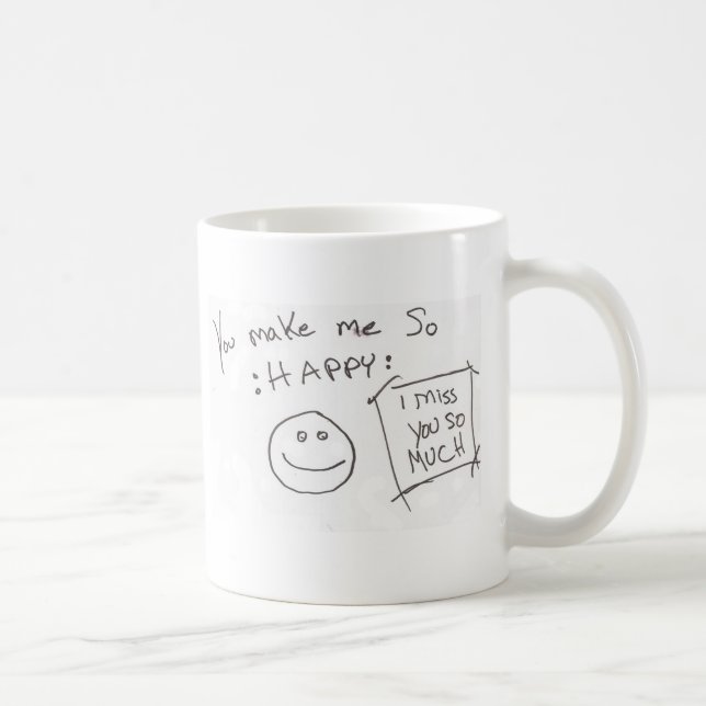 You make me So :HAPPY: i miss you so much Coffee Mug (Right)