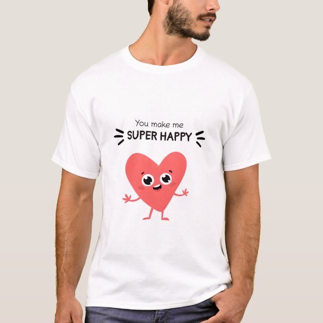 You make Me super happy: Special Tee (Front)
