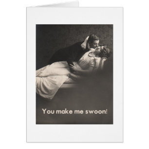 You make me swoon!