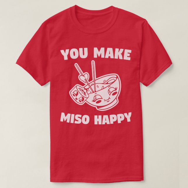 You Make Miso Happy Wedding Proposal Marriage Brid T-Shirt (Design Front)