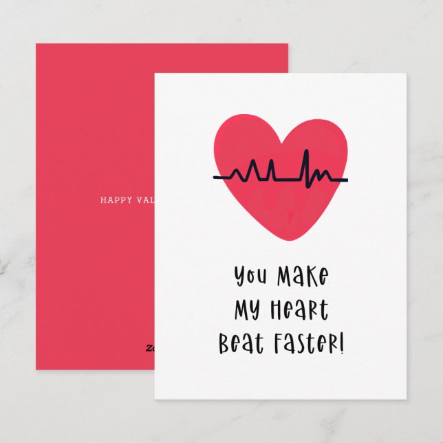 You make my Heart beat faster Valentines Day Love  Holiday Card (Front/Back)