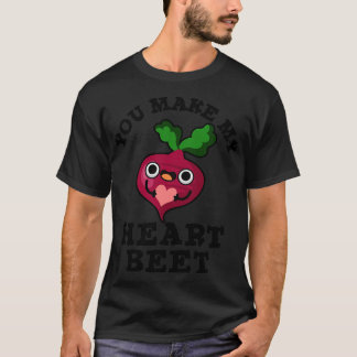 You Make My Heart Beet Cute Veggie Pun 1 T-Shirt