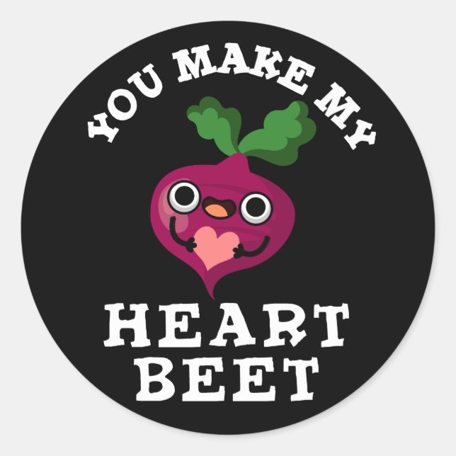 You Make My Heart Beet Funny Veggie Pun Dark BG Classic Round Sticker (Front)