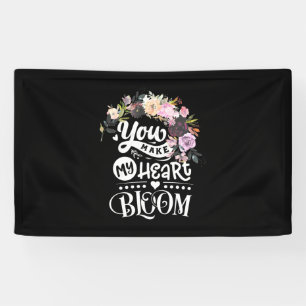 You Make My Heart Bloom Banner