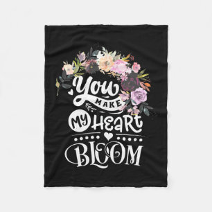 You Make My Heart Bloom Fleece Blanket