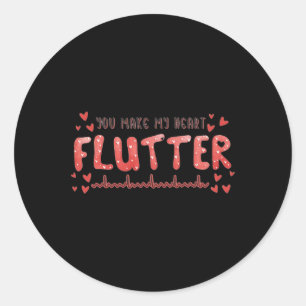 You Make My Heart Flutter Cardiac Nurse Valentine Classic Round Sticker