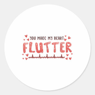You Make My Heart Flutter Cardiac Nurse Valentine  Classic Round Sticker