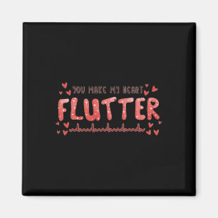 You Make My Heart Flutter Cardiac Nurse Valentine Magnet