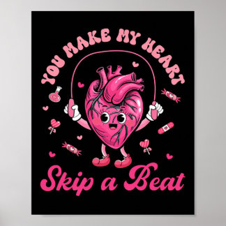 You Make My Heart Fun Skip On A Beat Cardiac Nurse Poster