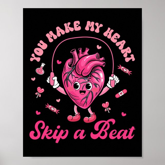 You Make My Heart Fun Skip On A Beat Cardiac Nurse Poster (Front)