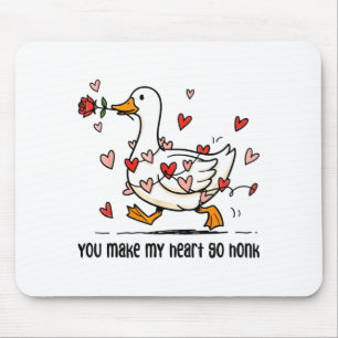 You Make My Heart Go Honk Funny Goose Valentine Sa Mouse Mat