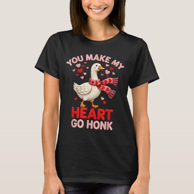 You Make My Heart Go Honk Goose Faux Yarn Loving G T-Shirt (Front)