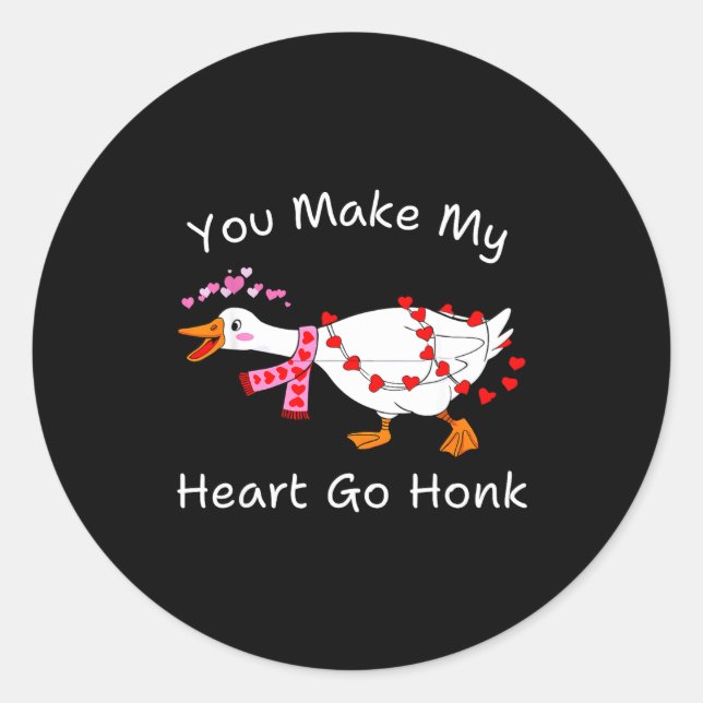 You Make My Heart Go Honk Valentine Goose Heart Si Classic Round Sticker (Front)