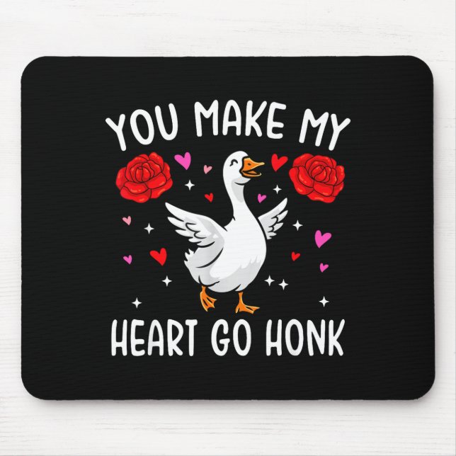 You Make My Heart Go Honk Valentine Goose  Mouse Mat (Front)