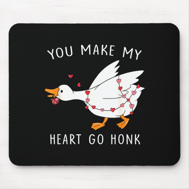 You Make My Heart Go Honk Valentine Goose  Mouse Mat (Front)