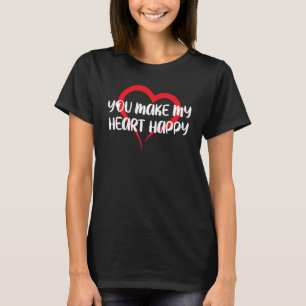 You Make My Heart Happy Kids Valentine 1 T-Shirt