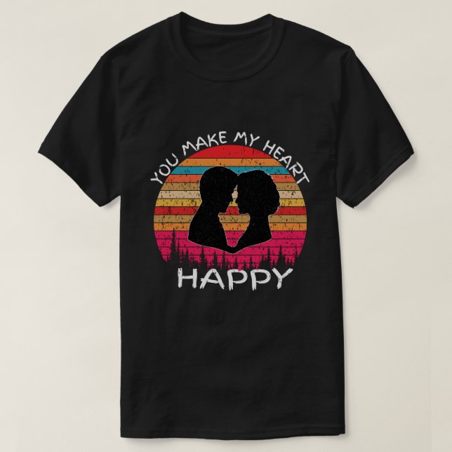 You make my heart Happy T-Shirt (Design Front)