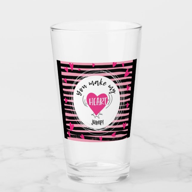 you make my heart jump, valentines day glass (Front)