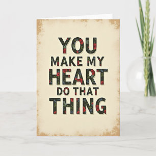 You Make My Heart Love Card